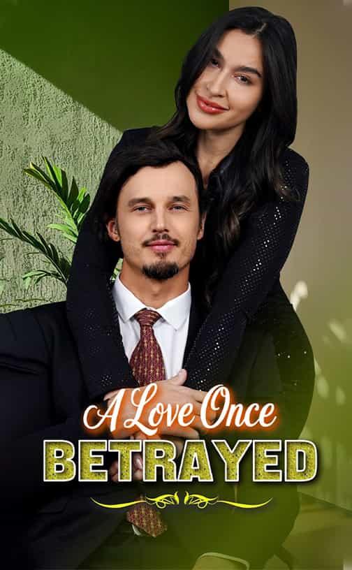 A Love Once Betrayed