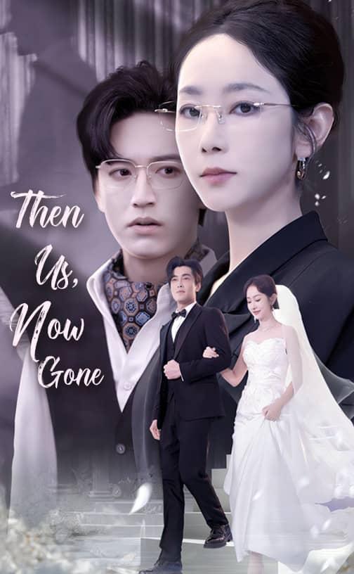 Then Us, Now Gone