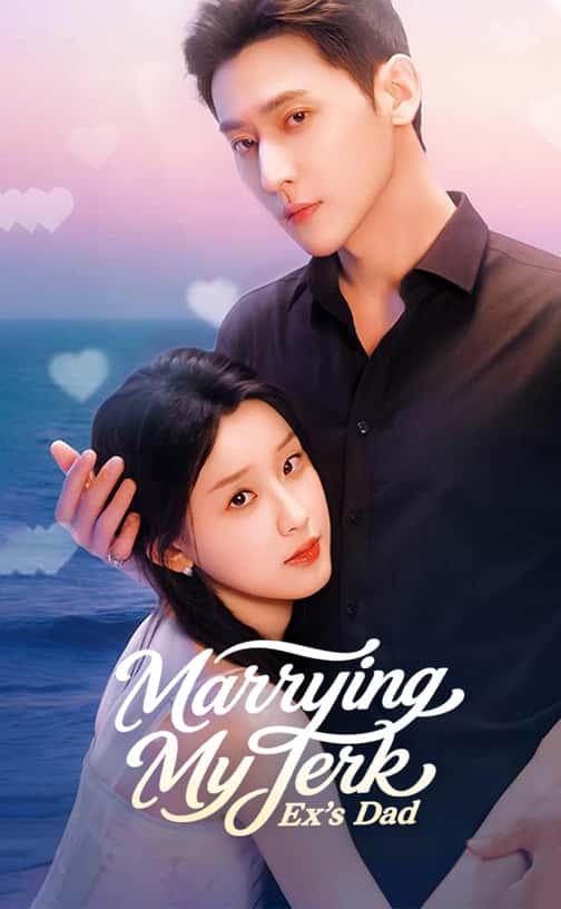 Marrying My Jerk Ex's Dad